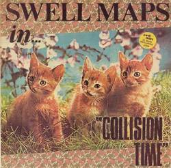 Swell Maps : Collision Time